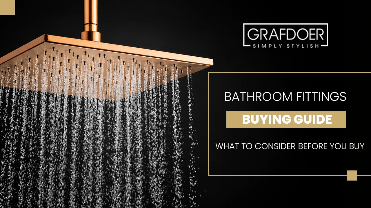 Bathroom Fittings Buying Guide: What to Consider Before You Buy